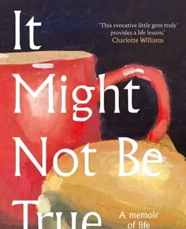 Biografie - Životopisy It Might Not Be True - Francesca Rhydderch