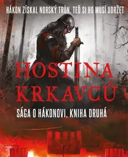 Historické romány Hostina krkavců: Sága o Hákonovi, kniha druhá - Eric Schumacher