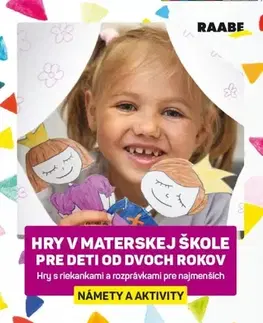 Pedagogika, vzdelávanie, vyučovanie Hry v materskej škole pre deti od dvoch rokov - Kolektív autorov
