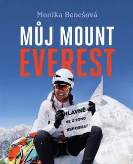 Geografia - ostatné Můj Mount Everest - Monika Benešová