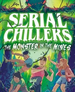 Pre deti a mládež Serial Chillers: Monster in the Mines - Jennifer Killick