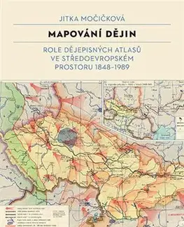 História - ostatné Mapování dějin - Jitka Močičková