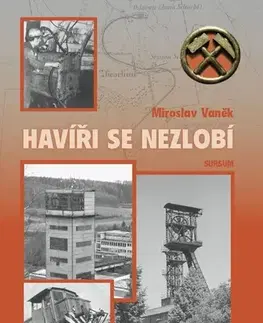 História - ostatné Havíři se nezlobí - Miroslav Vaněk