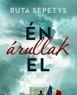 Svetová beletria Én árullak el - Ruta Sepetysová