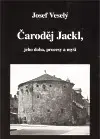 Mágia a okultizmus Čaroděj Jackl + Magické vystřihovánky (set) - Josef Veselý