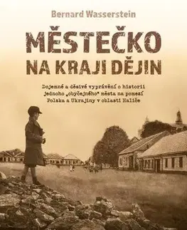 História Městečko na kraji dějin - Bernard Wasserstein