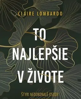 Svetová beletria To najlepšie v živote - Claire Lombardo,Tamara Chovanová