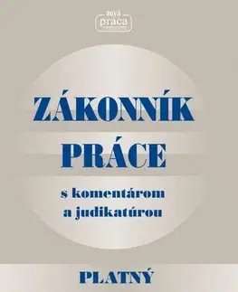 Zákony, zbierky zákonov Zákonník práce s komentárom a judikatúrou platný od 1. marca 2025