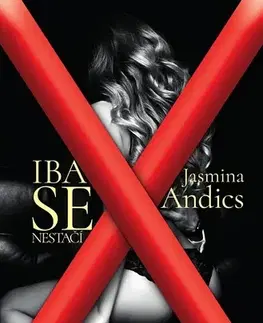 Erotická beletria Iba sex nestačí - Jasmina Andics