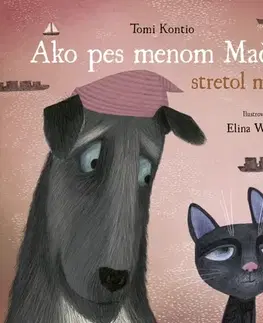 Rozprávky Ako pes menom Mačka stretol mačku - Tomi Kontio,Elina Warsta,Viola Bályová