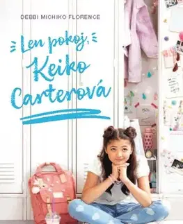 Pre dievčatá Len pokoj, Keiko Carterová - Debbi Michiko Florence,Lucia Čuriová