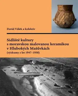 Pre vysoké školy Sídliště kultury s moravskou malovanou keramikou v Hlubokých Mašůvkách (výzkumy z let 1947–1950) - David Válek,Gabriela Dreslerová,Miroslava Gregerová,Martin Hložek,Zdeňka Nerudová,Jaroslav Šmerda,Milan Vokáč