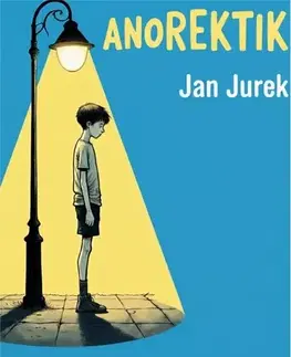Novely, poviedky, antológie Anorektik - Jan Jurek