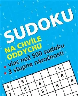 Krížovky, hádanky, hlavolamy Sudoku na chvíle oddychu - Karel Antonín Kavička