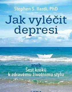 Zdravie, životný štýl - ostatné Jak vyléčit depresi - Stephen S. Ilardi