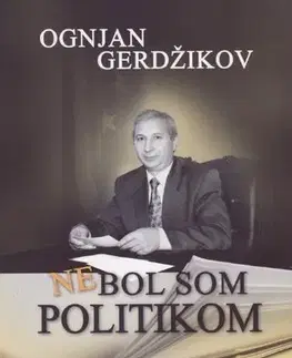 História Nebol som politikom - Ognjan Gerdžikov