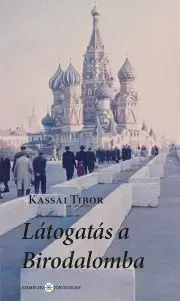 Veda, vynálezy Látogatás a Birodalomba - Kassai Tibor