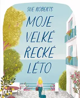 Romantická beletria Moje velké řecké léto - Sue Roberts