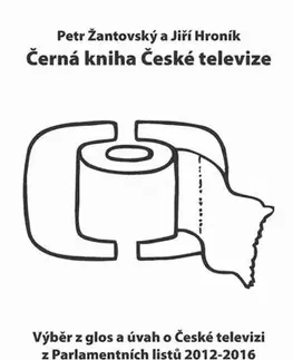Fejtóny, rozhovory, reportáže Černá kniha České televize - Jiří Hroník,Petr Žantovský