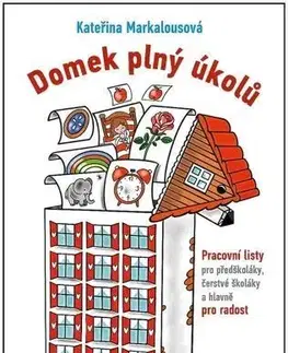 Pedagogika, vzdelávanie, vyučovanie Domek plný úkolů - Kateřina Markalousová