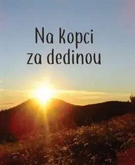 Slovenská beletria Na kopci za dedinou - Elena Krásnohorská