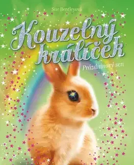 Dobrodružstvo, napätie, western Kouzelný králíček - Prázdninový sen - Sue Bentley