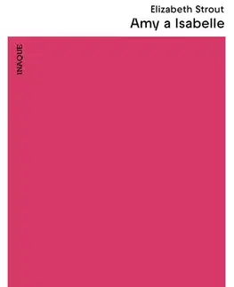 Svetová beletria Amy a Isabelle, 2. vydanie - Elizabeth Stroutová,Lucia Halová