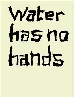 Umenie - ostatné Water has no hands - Jimena Mendoza
