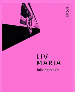 Romantická beletria Liv Maria - Julia Kerninon