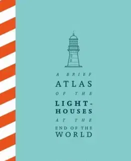 Svetová beletria A Brief Atlas of the Lighthouses at the End of the World - González Macías