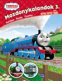 Rozprávky Thomas, a gőzmozdony - Mozdonykalandok 3. - Emily, Gordon és Cranky - Wilbert Vere Awdry