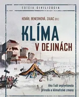 Odborná a náučná literatúra - ostatné Klíma v dejinách - Branislav Kovár,Oliver Zajac,Lucia Benediková