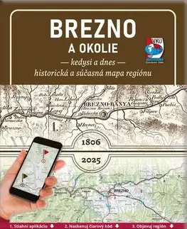 Slovensko a Česká republika Porovnávacia mapa Brezno a okolie - kedysi a dnes