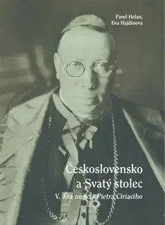 Slovenské a české dejiny Československo a Svatý stolec V. - Eva Hajdinová,Pavel Helan