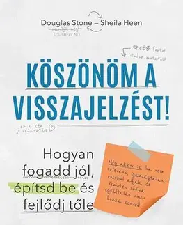 Manažment Köszönöm a visszajelzést - Douglas Stone,Sheila Heen