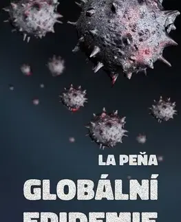Romantická beletria Globální epidemie - Matt de la Pena