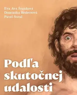 Fejtóny, rozhovory, reportáže Podľa skutočnej udalosti - Kolektív autorov