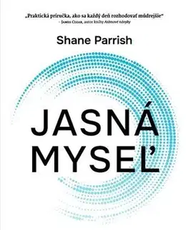 Rozvoj osobnosti Jasná myseľ - Shane Parrish