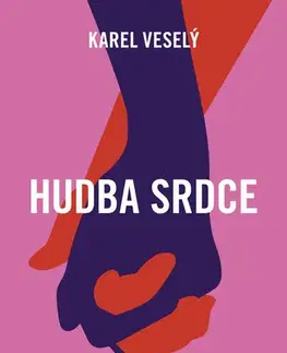 Hudba - noty, spevníky, príručky Hudba srdce - Karel Veselý
