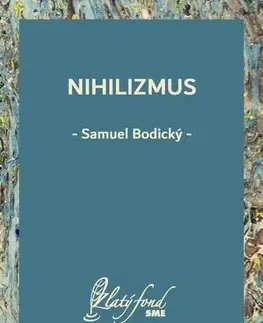 Romantická beletria Nihilizmus - Samuel Bodický