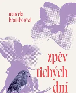 Česká beletria Zpěv tichých dní - Marcela Bramborová