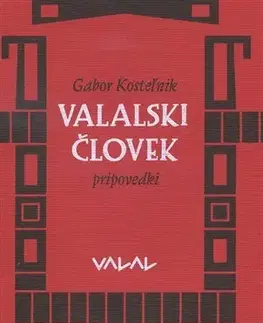 Novely, poviedky, antológie Valaski človek - Gabor Kosteľnik