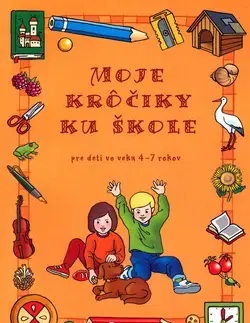 Pre predškolákov Moje krôčiky ku škole - Mária Tarábková