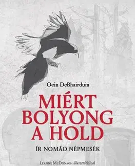 Novely, poviedky, antológie Miért bolyong a hold - Oein DeBhairduin