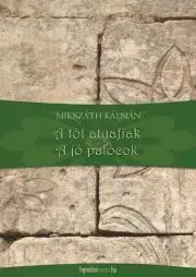Svetová beletria A tót atyafiak, A jó palócok - Kálman Mikszáth