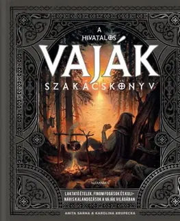 Kuchárky - ostatné A hivatalos Vaják szakácskönyv - Anita Sarna,Karolina Krupecka