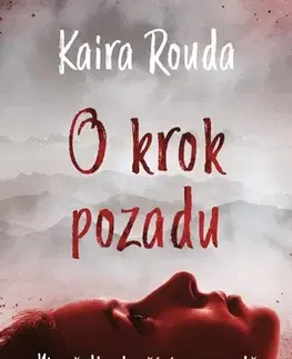 Detektívky, trilery, horory O krok pozadu - Kaira Rouda