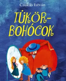 Rozprávky Tükörbohócok - István Csukás