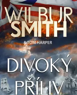 Historické romány Divoký příliv - Smith Wilbur,Tom Harper