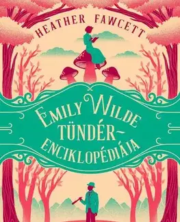 Sci-fi a fantasy Emily Wilde tündérenciklopédiája - Heather Fawcett